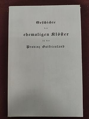 Geschichte der ehemaligen Klöster in der Provinz Ostfriesland