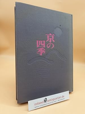 Seller image for The Four Seasons in Kyoto: Album of Color Photographs Bilingual for sale by Roland Antiquariat UG haftungsbeschrnkt