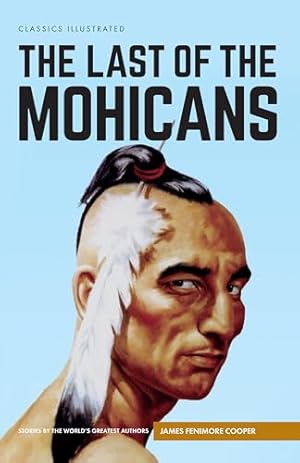 Bild des Verkufers fr The Last of the Mohicans (Classics Illustrated) zum Verkauf von WeBuyBooks