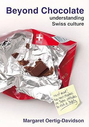 Bild des Verkufers fr Beyond Chocolate: Understanding Swiss Culture zum Verkauf von WeBuyBooks