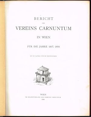 Bericht des Vereins Carnuntum in Wien für die Jahre 1897 [bis] 1911. 9 Bände.