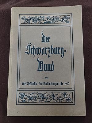 Der Schwarzburgbund - Erster Teil : Die Geschichte der Verbindungen bis 1907