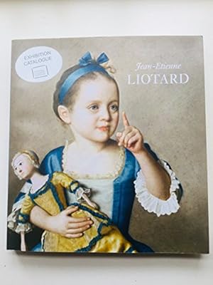 Image du vendeur pour Jean Etienne Liotard: 1702 - 1789 mis en vente par WeBuyBooks