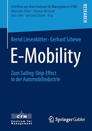 Seller image for E-Mobility: Zum Sailing-Ship-Effect in der Automobilindustrie (Schriften aus dem Centrum fr Management (CfM)) for sale by Studibuch