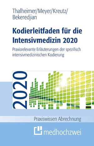 Seller image for Kodierleitfaden fr die Intensivmedizin 2020. Praxisrelevante Erluterungen der spezifisch intensivmedizinischen Kodierung (Praxiswissen Abrechnung) for sale by Studibuch