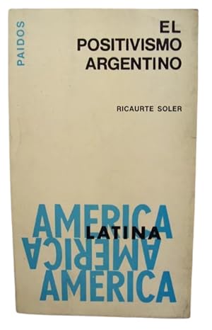 Imagen del vendedor de El Positivismo Argentino Pensamiento Filosfico Y Sociolgico a la venta por Librera Aves Del Paraso