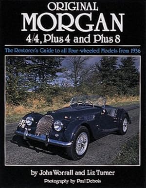 Bild des Verkufers fr Original Morgan 4/4, Plus 4 and Plus 8: The Restorer's Guide (Original (Motorbooks International)) (Original Series) zum Verkauf von WeBuyBooks