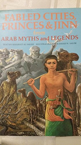 Bild des Verkufers fr Fabled Cities, Princes and Jinn from Arab Myths and Legends (World mythology series) zum Verkauf von WeBuyBooks