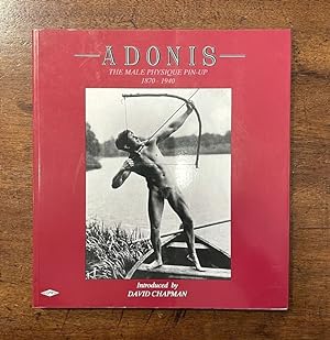 Adonis: The Male Physique Pin-Up 1870-1940