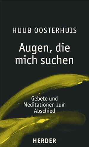 Imagen del vendedor de Augen, die mich suchen: Gebete und Meditationen zum Abschied a la venta por Studibuch