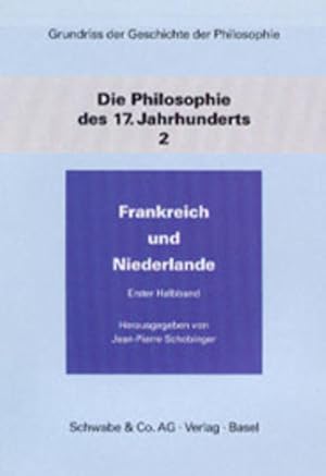 Immagine del venditore per Grundri der Geschichte der Philosophie, Die Philosophie des 17. Jahrhunderts, in 2 Halbbdn. Bd.2. Frankreich und Niederlande venduto da Antiquariat Armebooks