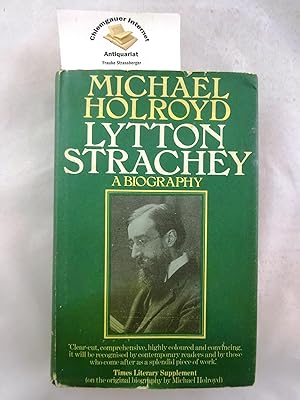 Seller image for Lytton Strachey: A Biography. 24.0 x 16.0cms, 1144pp colour & b/w illusts, very good hardcover & duestwrapper As the blurb says: 'these pages represent far more than the life of one man; far more than the masterly reinterpretation of his books; they unfold a panorama of the social, political and artistic environment of an entire generation'. This is the first hardback editon of Penguin's biographical volume, with minor corrections and some new illustrations. for sale by Chiemgauer Internet Antiquariat GbR