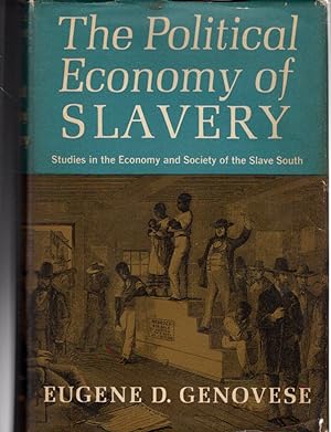 Seller image for The Political Economy of Slavery (Studies in the Economy and Society of the Slave South) for sale by Dorley House Books, Inc.