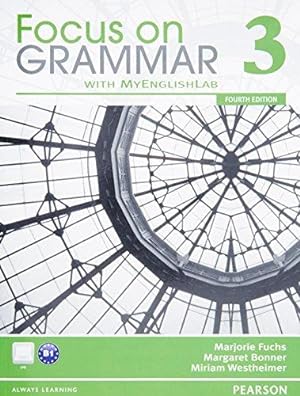 Seller image for Focus on Grammar 3 with MyEnglishLab for sale by WeBuyBooks
