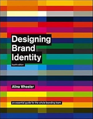 Immagine del venditore per Designing Brand Identity: An Essential Guide for the Whole Branding Team venduto da WeBuyBooks