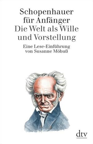 Bild des Verkufers fr Schopenhauer fr Anfnger: Die Welt als Wille und Vorstellung zum Verkauf von Antiquariat Armebooks