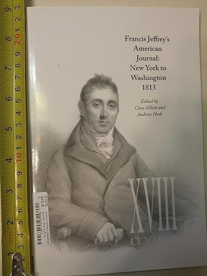 Imagen del vendedor de Francis Jeffrey's American Journal: New York to Washington 1813 a la venta por Redux Books