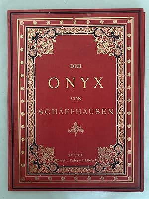 Der Onyx von Schaffhausen Jubiläums-Schrift des Historisch- Antiquarischen- Vereins Schaffhausen.