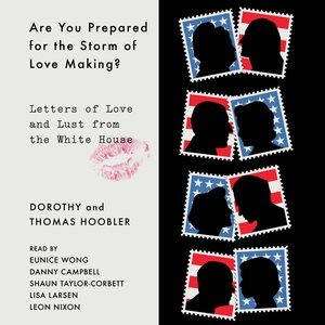 Seller image for Are You Prepared for the Storm of Lovemaking? : Letters of Love and Lust from the White House for sale by GreatBookPrices