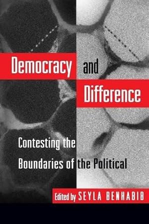 Immagine del venditore per Democracy and Difference    Contesting the Boundaries of the Political (Princeton Paperbacks) venduto da WeBuyBooks