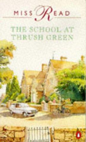 Seller image for The School at Thrush Green for sale by WeBuyBooks 2