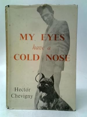 Imagen del vendedor de My Eyes Have a Cold Nose a la venta por World of Rare Books