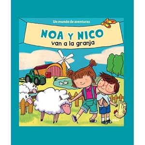 Seller image for NOA Y NICO VAN A LA GRANJA (NOA Y NICO, 2) for sale by Libreria Nuevo Siglo 21 SL