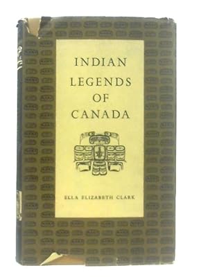 Bild des Verkufers fr Indian Legends of Canada zum Verkauf von World of Rare Books