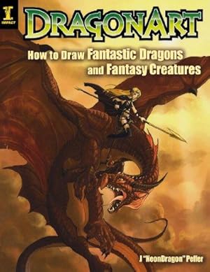 Bild des Verkufers fr DragonArt: How to Draw Fantastic Dragons and Fantasy Creatures zum Verkauf von WeBuyBooks
