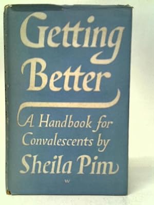 Seller image for Getting Better. A Handbook for Convalescents for sale by World of Rare Books