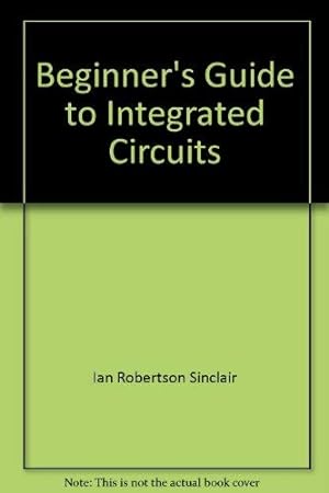 Seller image for Integrated Circuits (Beginner's Guides) for sale by WeBuyBooks