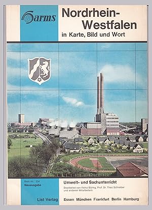 Harms - Nordrhein-Westfalen in Karte, Bild und Wort. Best.-Nr. 334 Neuausgabe. Umwelt- und Sachun...