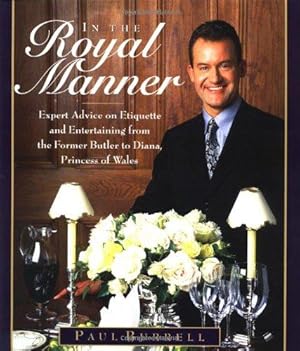 Immagine del venditore per In the Royal Manner: Expert Advice on Etiquette and Entertaining from the Former Butler to Diana, Princess of Wales venduto da WeBuyBooks