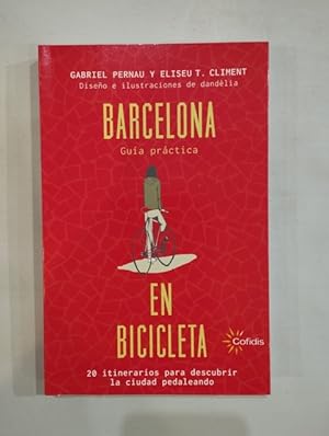 Imagen del vendedor de Barcelona. Gua prctica en bicicleta a la venta por Saturnlia Llibreria