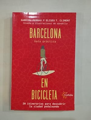 Imagen del vendedor de Barcelona. Gua prctica en bicicleta a la venta por Saturnlia Llibreria