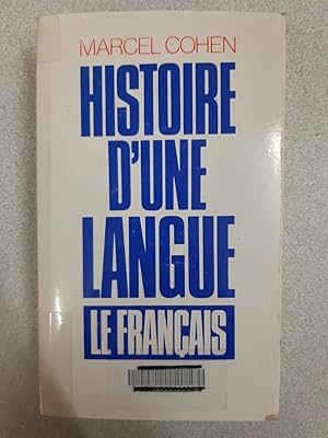 Image du vendeur pour Histoire d'une Langue franaise mis en vente par Dmons et Merveilles