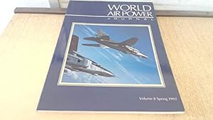 Immagine del venditore per World Air Power Journal, Vol. 8, Spring 1992 : Focus Aircraft: Mikoyan Mig-23/27 `Flogger' - the Soviet Union's Most Important Warplane Family Vol 8 venduto da WeBuyBooks