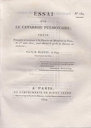 Image du vendeur pour Essai sur le Catarrhe Pulmonaire ; Thse prsente et soutenue  la Facult de Mdecine de Paris, le 1er aot 1820, pour obtenir le grade de Docteur en mdecine. mis en vente par LIBRAIRIE PIMLICO