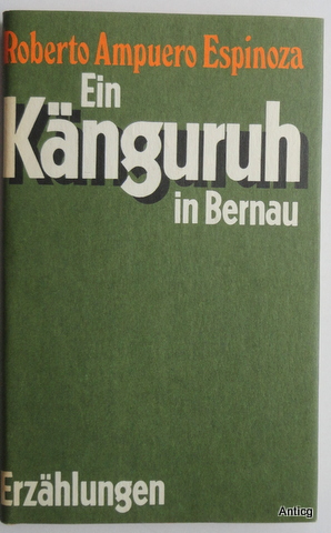 Bild des Verkufers fr Ein Knguruh in Bernau. Erzhlungen. Mit Illustrationen von Santos Chavez. zum Verkauf von Antiquariat Gntheroth