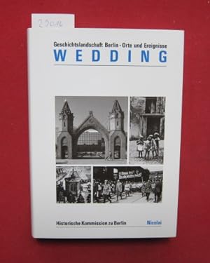 Seller image for Geschichtslandschaft Berlin, Orte und Ereignisse; Wedding. Band 3. for sale by Versandantiquariat buch-im-speicher