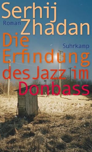 Bild des Verkufers fr Die Erfindung des Jazz im Donbass: Roman zum Verkauf von Rheinberg-Buch Andreas Meier eK