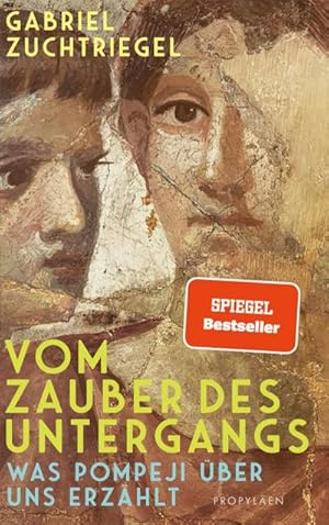 Bild des Verkufers fr Vom Zauber des Untergangs: Was Pompeji ber uns erzhlt | Vom Direktor des weltberhmten Archologieparks Pompeji zum Verkauf von Rheinberg-Buch Andreas Meier eK