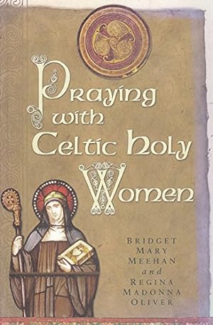 Bild des Verkufers fr Praying with Celtic Holy Women zum Verkauf von WeBuyBooks