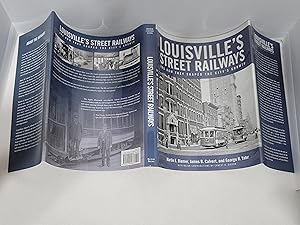 Seller image for LOUISVILLE'S STREET RAILWAYS and How They Shaped the City's Growth for sale by All Booked Up