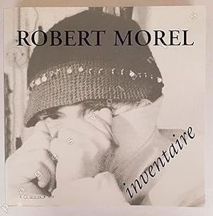Robert Morel. Inventaire.