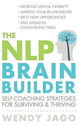 Bild des Verkufers fr The NLP Brain Builder: Self-coaching strategies for surviving and thriving zum Verkauf von WeBuyBooks