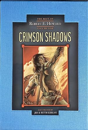 CRIMSON SHADOWS - The BEST of ROBERT E. HOWARD (Signed & Numbered Ltd. Hardcover Edition in Slipc...