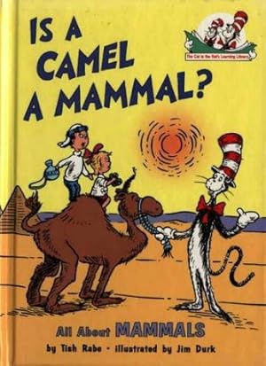 Seller image for Is a Camel a Mammal?: Book 1 (The Cat in the Hat  s Learning Library) for sale by WeBuyBooks 2