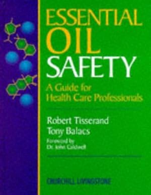Image du vendeur pour Essential Oil Safety: A Guide for Health Care Professionals mis en vente par WeBuyBooks
