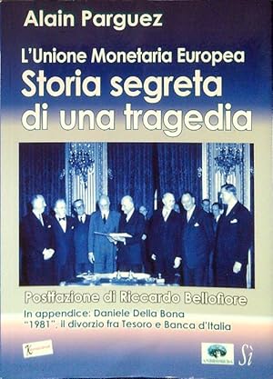 Bild des Verkufers fr L'Unione Monetaria Europea. Storia segreta di una tragedia zum Verkauf von Librodifaccia